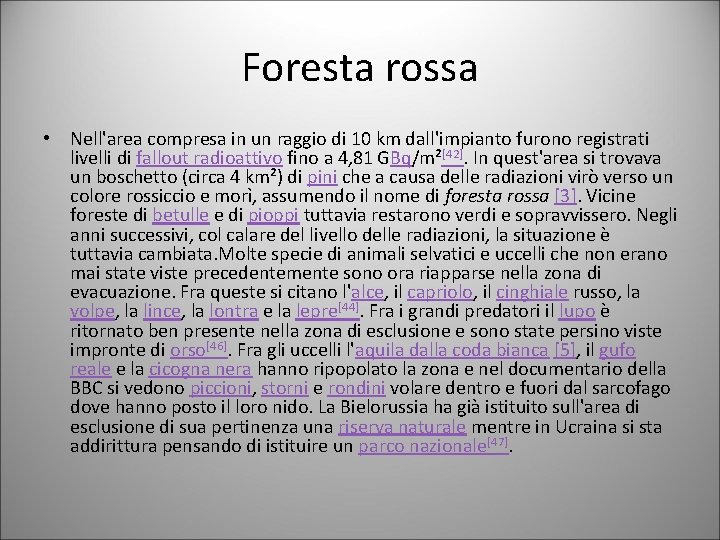 Foresta rossa • Nell'area compresa in un raggio di 10 km dall'impianto furono registrati