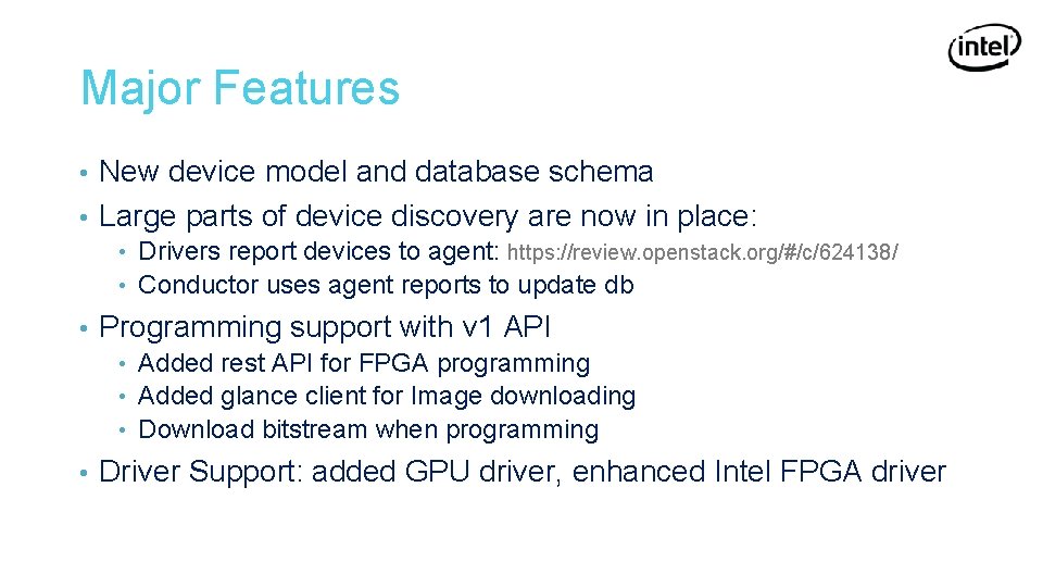 Major Features New device model and database schema • Large parts of device discovery