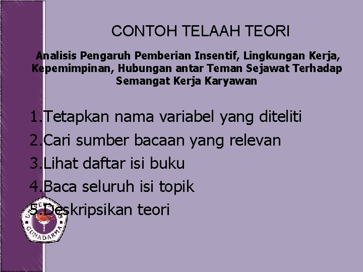 CONTOH TELAAH TEORI Analisis Pengaruh Pemberian Insentif, Lingkungan Kerja, Kepemimpinan, Hubungan antar Teman Sejawat