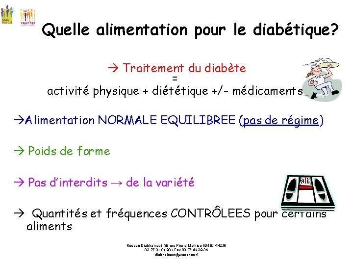 Quelle alimentation pour le diabétique? Traitement du diabète = activité physique + diététique +/-