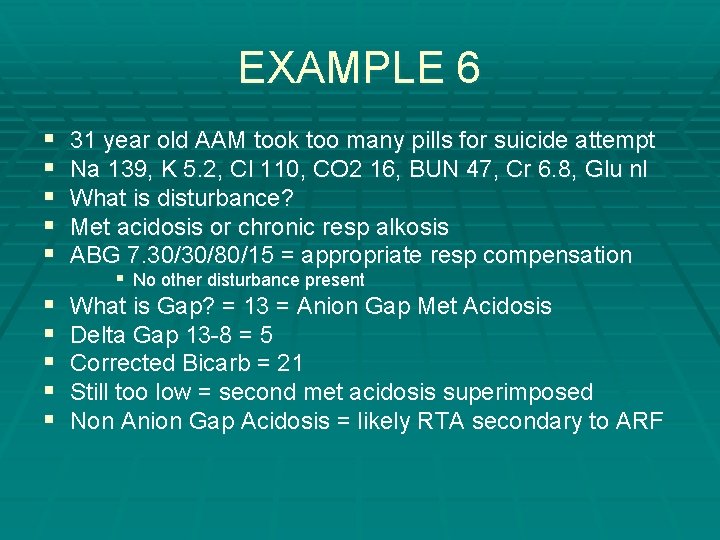 EXAMPLE 6 § § § 31 year old AAM took too many pills for EXAMPLE 6 § § § 31 year old AAM took too many pills for