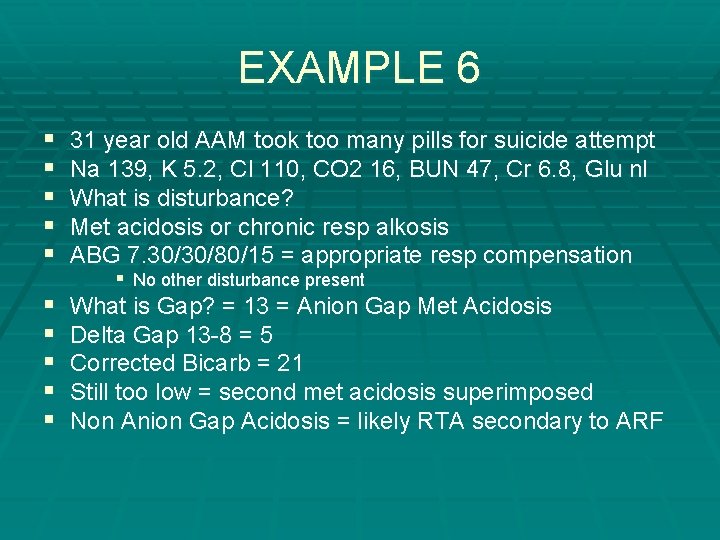 EXAMPLE 6 § § § 31 year old AAM took too many pills for