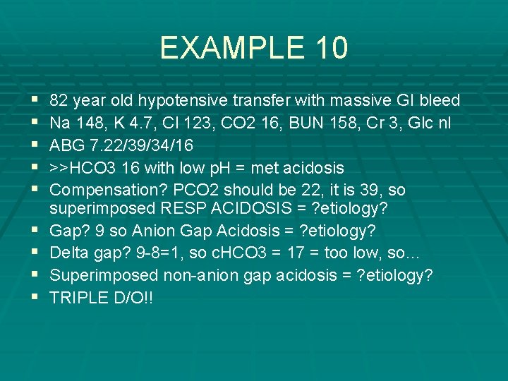 EXAMPLE 10 § § § § § 82 year old hypotensive transfer with massive