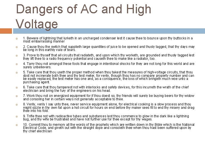 Dangers of AC and High Voltage 1. Beware of lightning that lurketh in an