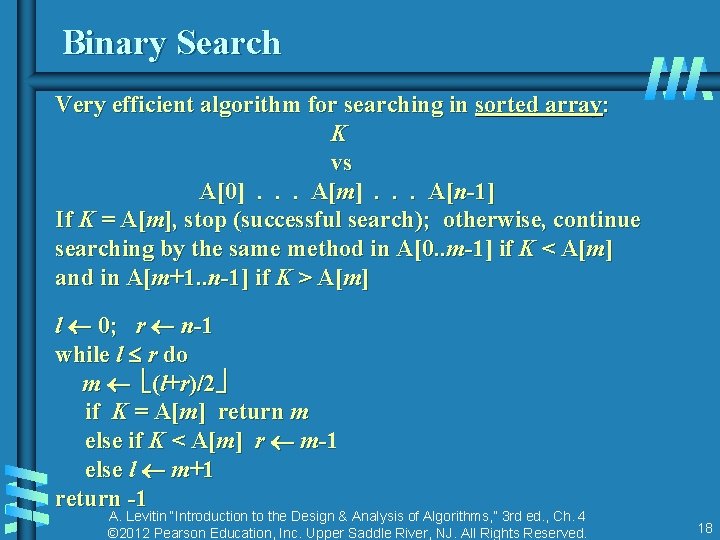 Binary Search Very efficient algorithm for searching in sorted array: K vs A[0] .