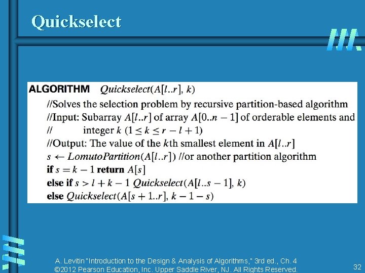 Quickselect A. Levitin “Introduction to the Design & Analysis of Algorithms, ” 3 rd