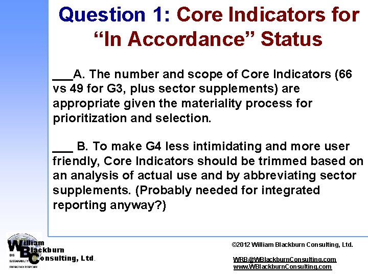 Question 1: Core Indicators for “In Accordance” Status ___A. The number and scope of