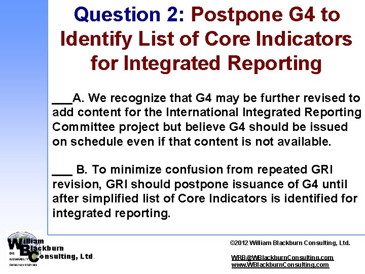 Question 2: Postpone G 4 to Identify List of Core Indicators for Integrated Reporting