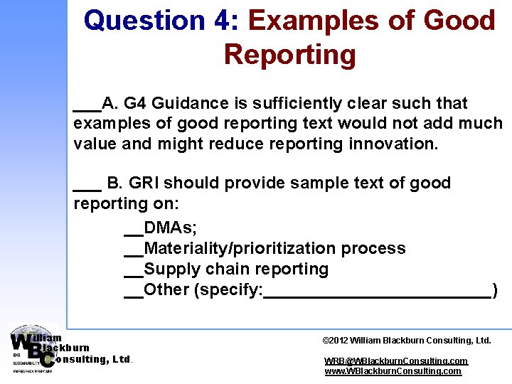 Question 4: Examples of Good Reporting ___A. G 4 Guidance is sufficiently clear such