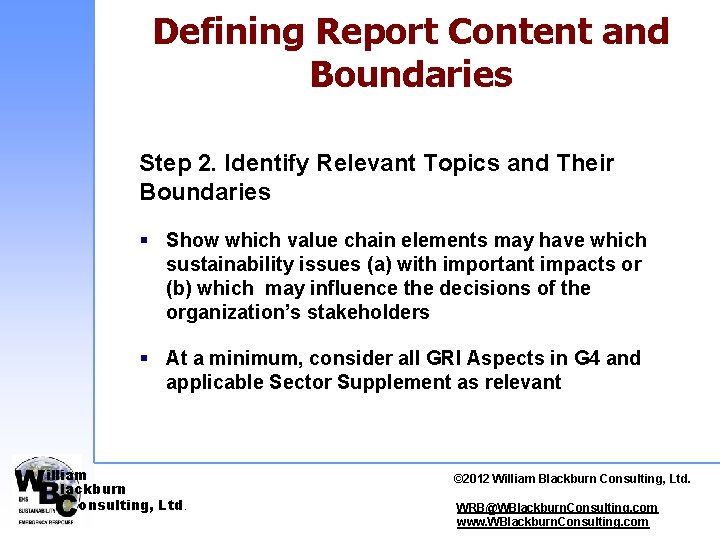 Defining Report Content and Boundaries Step 2. Identify Relevant Topics and Their Boundaries §