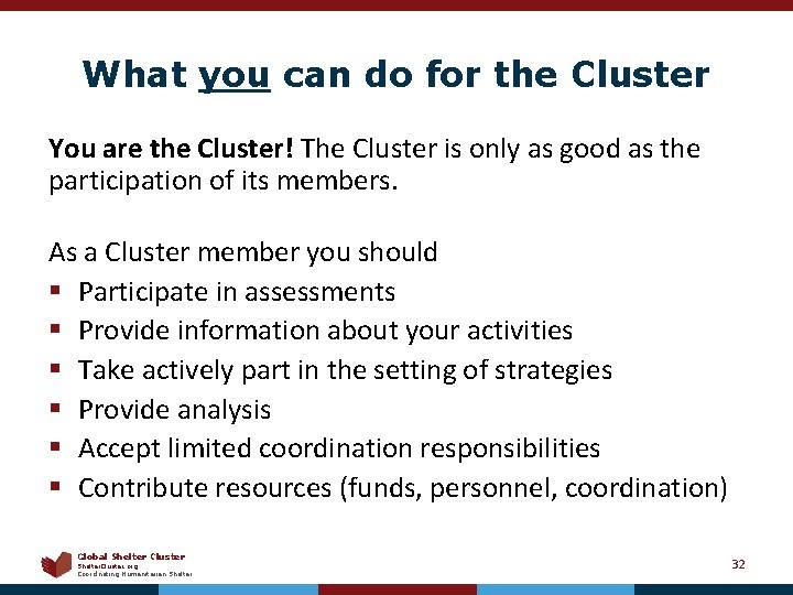 What you can do for the Cluster You are the Cluster! The Cluster is
