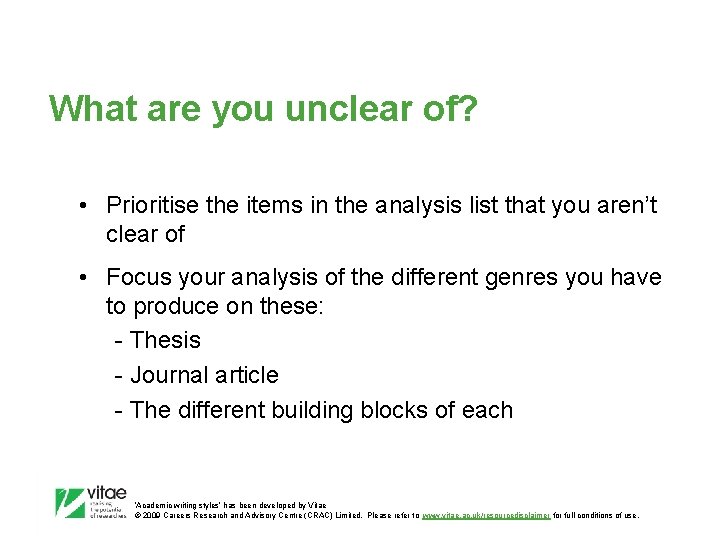 What are you unclear of? • Prioritise the items in the analysis list that