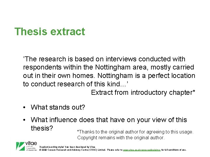 Thesis extract ‛The research is based on interviews conducted with respondents within the Nottingham