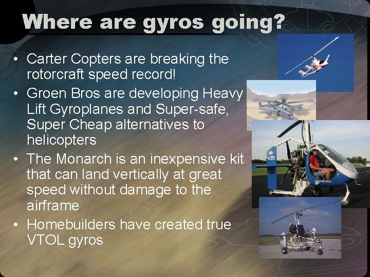 Where are gyros going? • Carter Copters are breaking the rotorcraft speed record! •