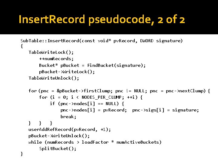 Insert. Record pseudocode, 2 of 2 Sub. Table: : Insert. Record(const void* pv. Record,