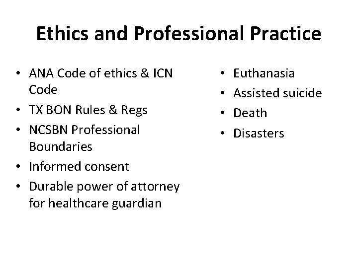 Ethics and Professional Practice • ANA Code of ethics & ICN Code • TX