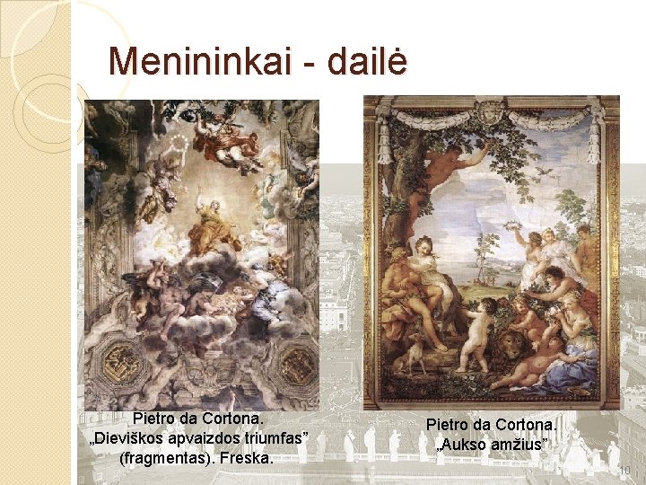 Menininkai - dailė Pietro da Cortona. „Dieviškos apvaizdos triumfas” (fragmentas). Freska. Pietro da Cortona.