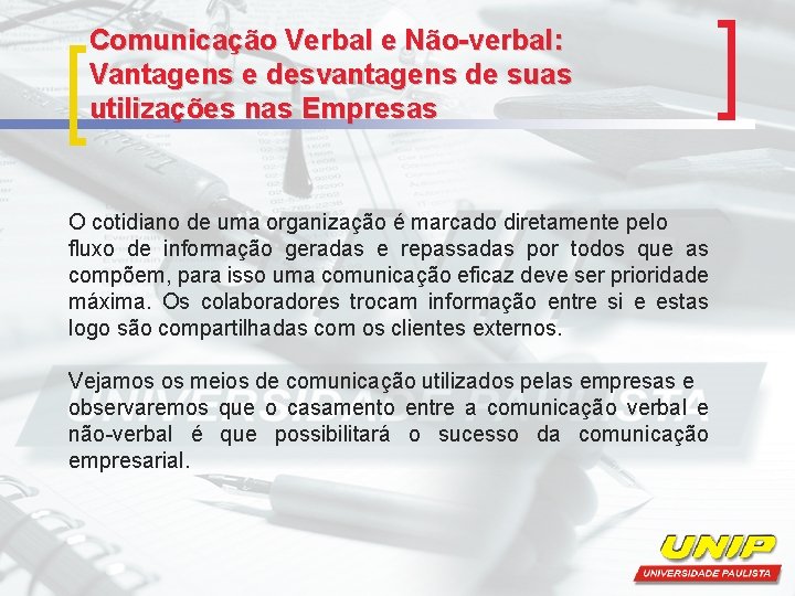 Comunicação Verbal e Não-verbal: Vantagens e desvantagens de suas utilizações nas Empresas O cotidiano