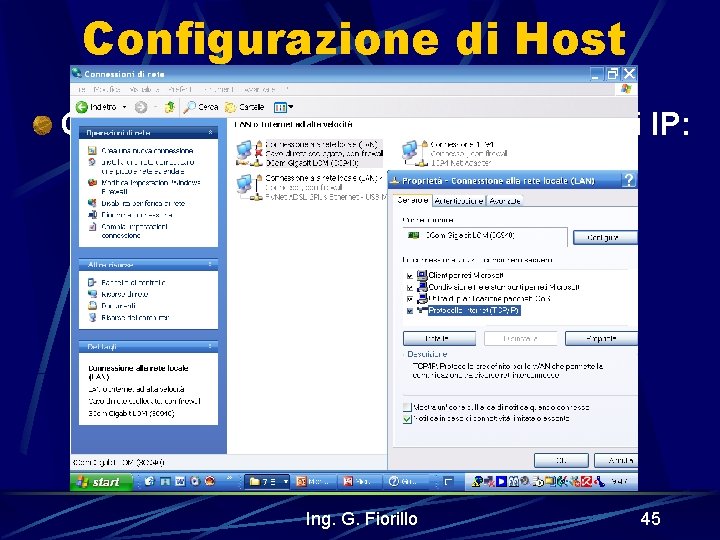 Configurazione di Host Configurazione manuale dei parametri IP: 1. Aprire connessioni di rete 2.