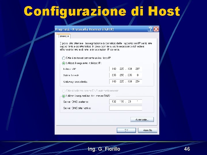 Configurazione di Host Ing. G. Fiorillo 46 