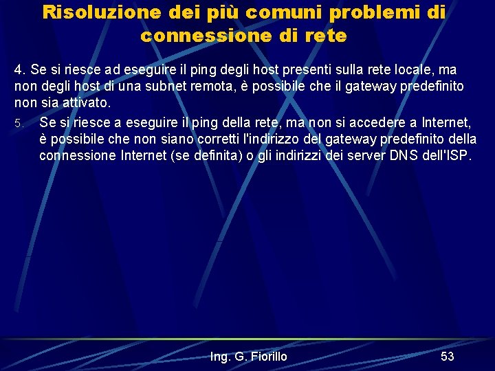 Risoluzione dei più comuni problemi di connessione di rete 4. Se si riesce ad