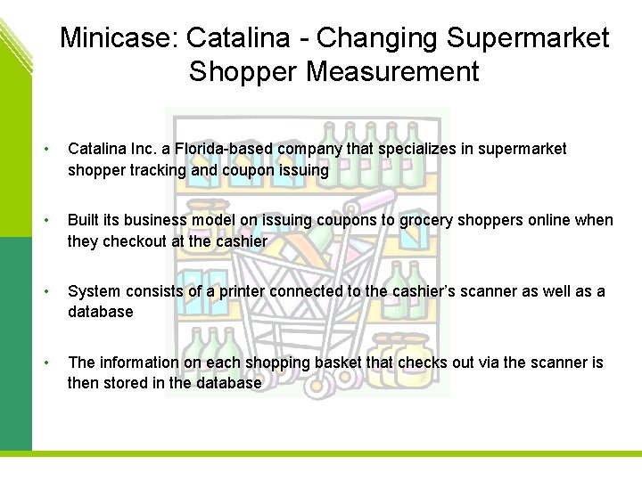 Minicase: Catalina - Changing Supermarket Shopper Measurement • Catalina Inc. a Florida-based company that