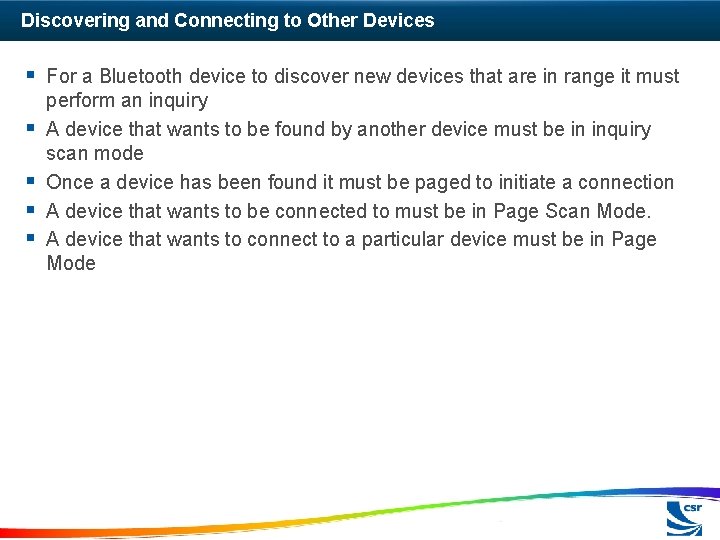 Discovering and Connecting to Other Devices § For a Bluetooth device to discover new