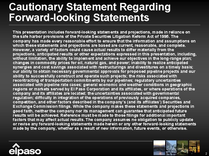 Cautionary Statement Regarding Forward-looking Statements This presentation includes forward-looking statements and projections, made in
