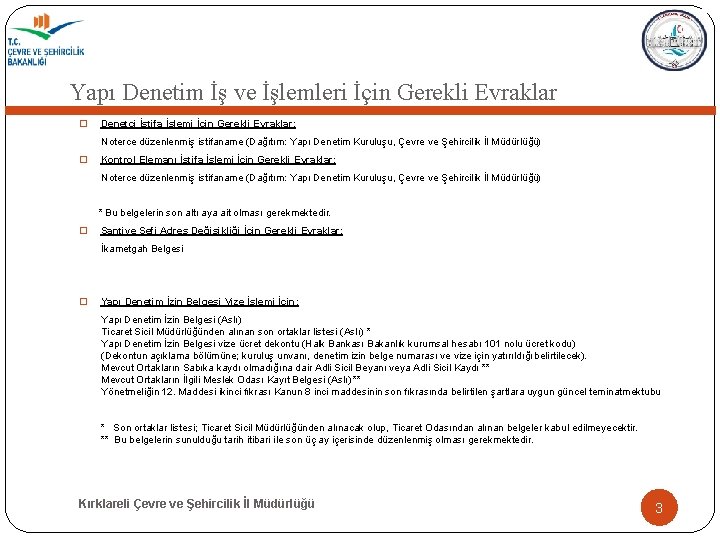 Yapı Denetim İş ve İşlemleri İçin Gerekli Evraklar � Denetçi İstifa İşlemi İçin Gerekli