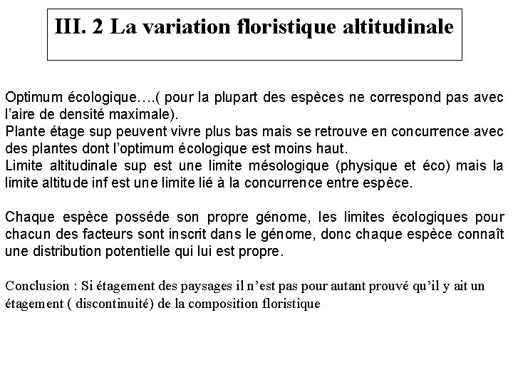 III. 2 La variation floristique altitudinale Optimum écologique…. ( pour la plupart des espèces