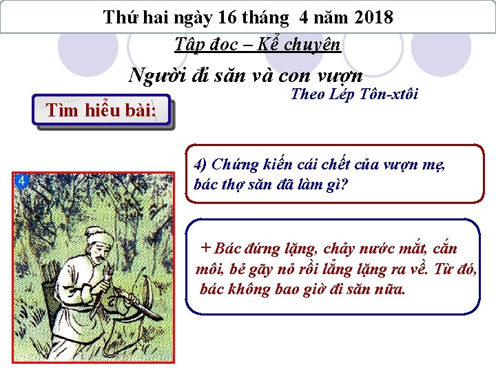 Thứ hai ngày 16 tháng 4 năm 2018 Tập đọc – Kể chuyện Người