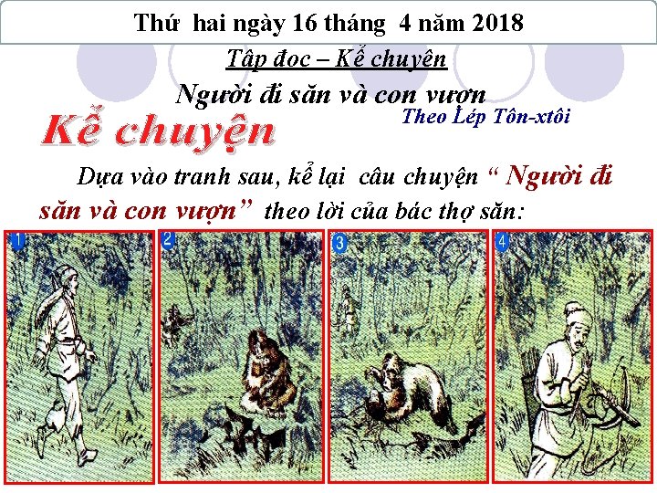 Thứ hai ngày 16 tháng 4 năm 2018 Tập đọc – Kể chuyện Người