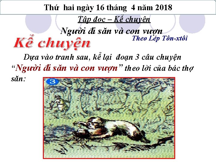 Thứ hai ngày 16 tháng 4 năm 2018 Tập đọc – Kể chuyện Người