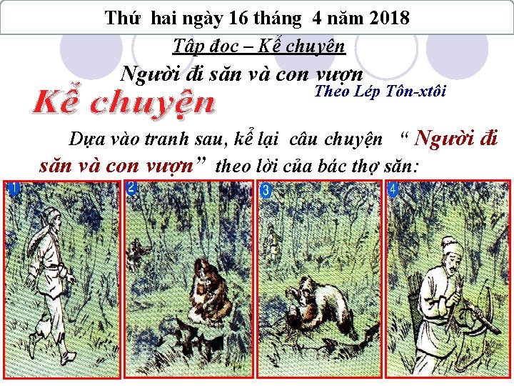 Thứ hai ngày 16 tháng 4 năm 2018 Tập đọc – Kể chuyện Người