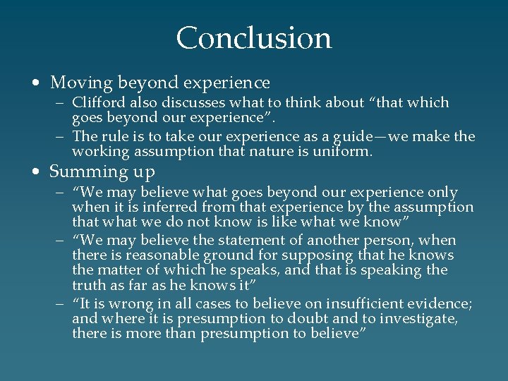 Conclusion • Moving beyond experience – Clifford also discusses what to think about “that