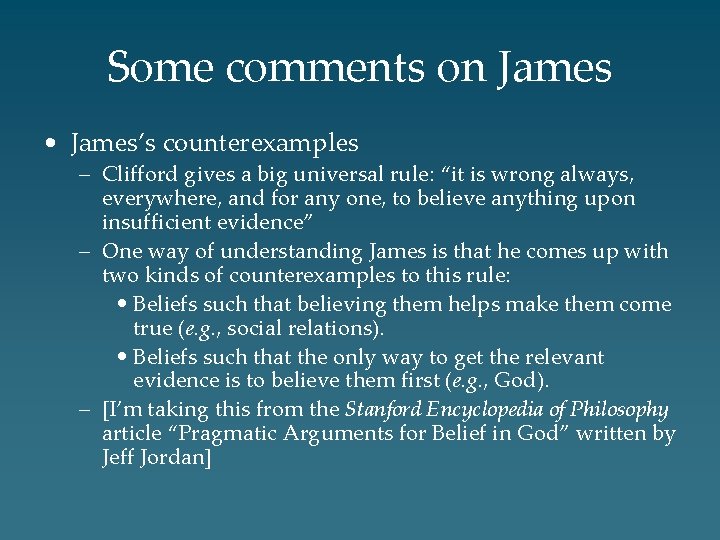 Some comments on James • James’s counterexamples – Clifford gives a big universal rule: