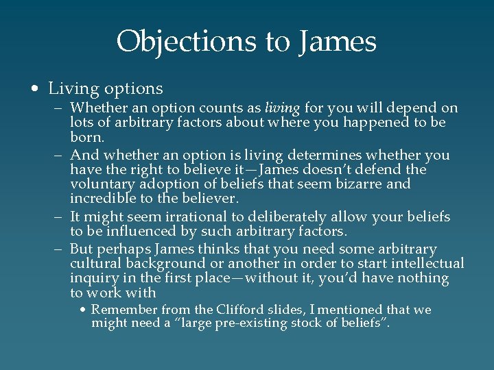 Objections to James • Living options – Whether an option counts as living for
