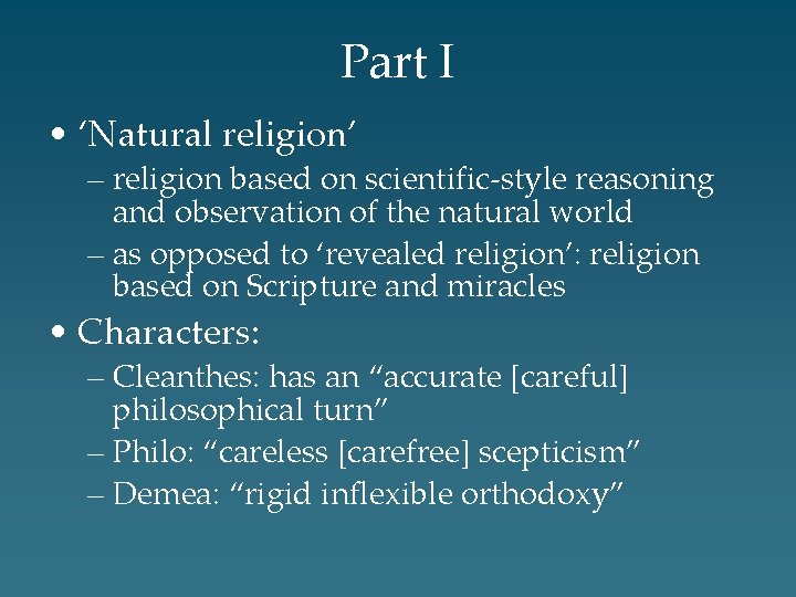 Part I • ‘Natural religion’ – religion based on scientific-style reasoning and observation of