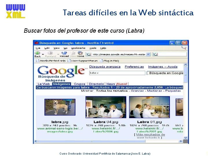 Tareas difíciles en la Web sintáctica Buscar fotos del profesor de este curso (Labra)