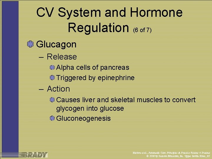 CV System and Hormone Regulation (6 of 7) Glucagon – Release Alpha cells of