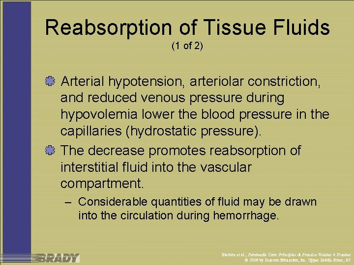Reabsorption of Tissue Fluids (1 of 2) Arterial hypotension, arteriolar constriction, and reduced venous