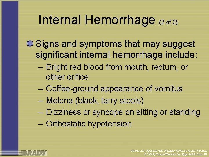 Internal Hemorrhage (2 of 2) Signs and symptoms that may suggest significant internal hemorrhage