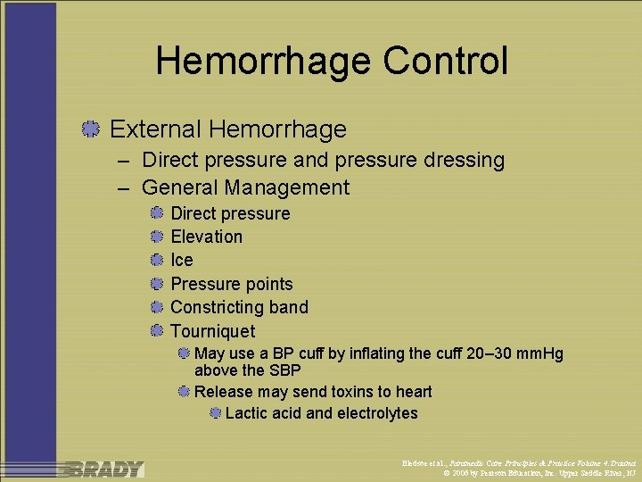 Hemorrhage Control External Hemorrhage – Direct pressure and pressure dressing – General Management Direct