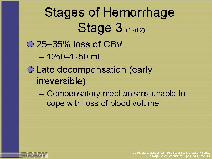 Stages of Hemorrhage Stage 3 (1 of 2) 25– 35% loss of CBV –