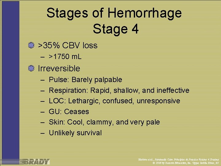 Stages of Hemorrhage Stage 4 >35% CBV loss – >1750 m. L Irreversible –