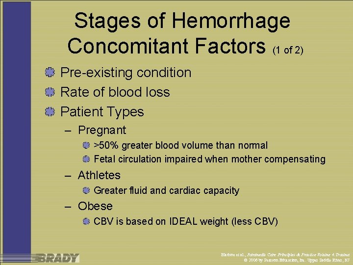 Stages of Hemorrhage Concomitant Factors (1 of 2) Pre-existing condition Rate of blood loss