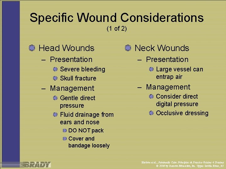 Specific Wound Considerations (1 of 2) Head Wounds Neck Wounds – Presentation Severe bleeding