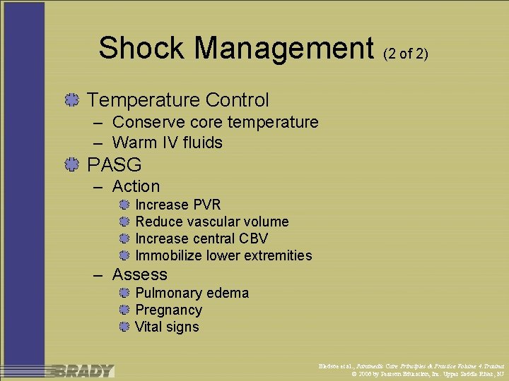 Shock Management (2 of 2) Temperature Control – Conserve core temperature – Warm IV