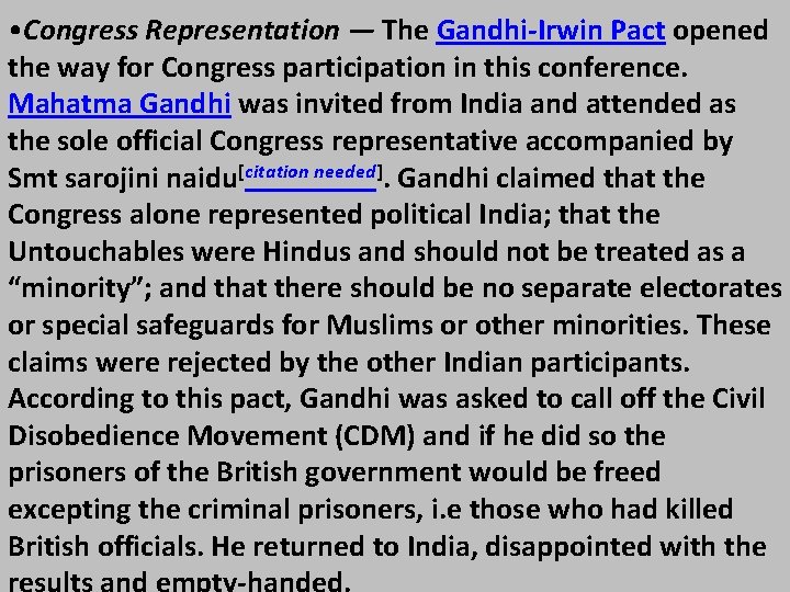  • Congress Representation — The Gandhi-Irwin Pact opened the way for Congress participation