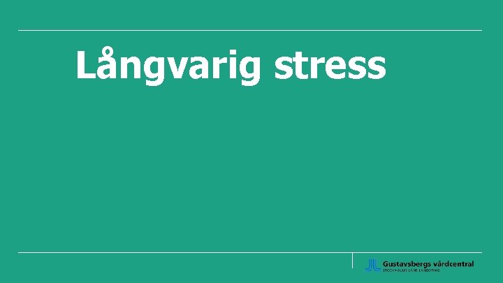 Långvarig stress 